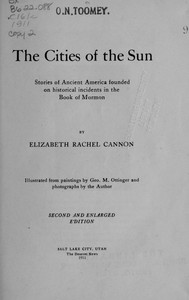 Cover of The Cities of the Sun Stories of Ancient America founded on historical incidents in the Book of Mormon