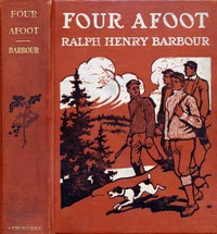 Cover of Four Afoot: Being the Adventures of the Big Four on the Highway