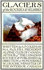 Cover of Glaciers of the Rockies and Selkirks, 2nd. ed. With Notes on Five Great Glaciers of the Canadian National Parks