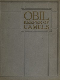 Cover of Obil, Keeper of Camels : $b being the parable of the man whom the disciples saw casting out devils