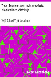 Cover of Tiedot Suomen-suvun muinaisuudesta: Yliopistollinen väitöskirja