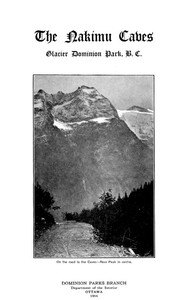 Cover of The Nakimu Caves, Glacier Dominion Park, B. C.