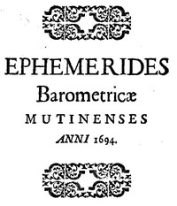 Cover of Ephemerides Barometricae Mutinenses (anni M.DC.XCIV) Cum Disquisitione Causae ascensus ac descensus Mercurii in Torricelliana fistula iuxta diversum Aeris statum