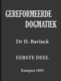Cover of Gereformeerde dogmatiek. Eerste deel. Inleiding. Principia.