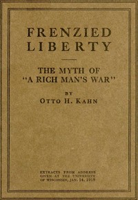 Cover of Frenzied Liberty; The Myth of "A Rich Man's War"