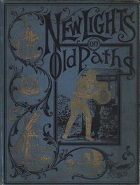 Cover of New Lights on Old Paths