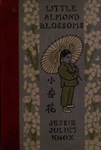 Cover of Little Almond Blossoms: A Book of Chinese Stories for Children