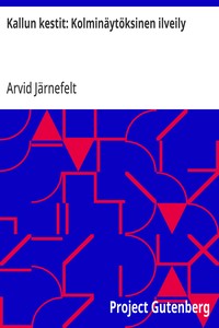 Cover of Kallun kestit: Kolminäytöksinen ilveily