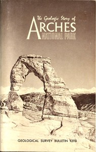 Cover of The Geologic Story of Arches National Park Geological Survey Bulletin 1393