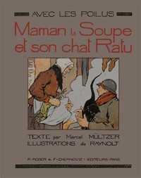 Cover of Avec les Poilus: Maman la Soupe et son chat Ratu