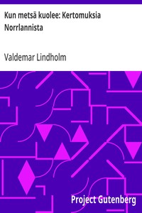 Cover of Kun metsä kuolee: Kertomuksia Norrlannista