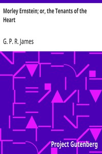 Cover of Morley Ernstein; or, the Tenants of the Heart