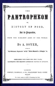 Cover of The Pantropheon; Or, History of Food, Its Preparation, from the Earliest Ages of the World