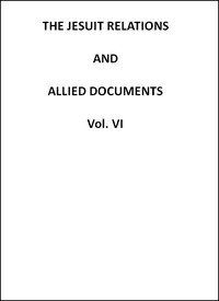 Cover of The Jesuit Relations and Allied Documents, Vol. 6: Quebec, 1633-1634