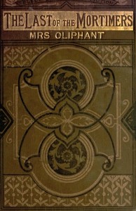 Cover of The Last of the Mortimers: A Story in Two Voices