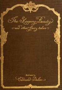 Cover of The sleeping beauty and other fairy tales from the old French