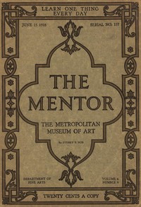 Cover of The Mentor: The Metropolitan Museum of Art, Vol. 6, Num. 9, Serial No. 157, June 15, 1918