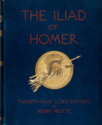 Cover of The Iliads of Homer Translated according to the Greek