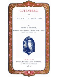 Cover of Gutenberg, and the Art of Printing