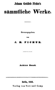 Cover of Sämmtliche Werke 8: Vermischte Schriften und Aufsätze
Nicolai's Leben und sonderbare Meinungen / Deducirter Plan einer zu Berlin zu errichtenden höheren Lehranstalt / Beweis der Unrechtmässigkeit des Büchernachdrucks und andere Aufsätze / Recensionen / Poesien und metrische Uebersetzungen
