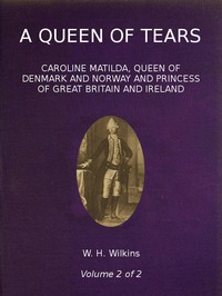 Cover of A Queen of Tears, vol. 2 of 2 Caroline Matilda, Queen of Denmark and Norway and Princess of Great Britain and Ireland
