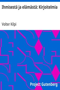 Cover of Ihmisestä ja elämästä: Kirjoitelmia