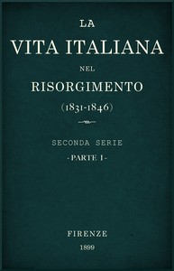 Cover of La vita Italiana nel Risorgimento (1831-1846), parte 1 Seconda serie - Storia