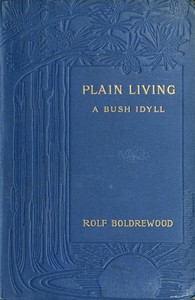 Cover of Plain Living: A Bush Idyll