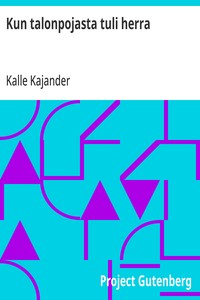 Cover of Kun talonpojasta tuli herra