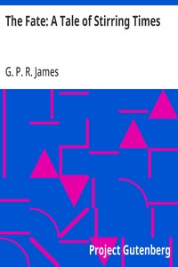 Cover of The Fate: A Tale of Stirring Times