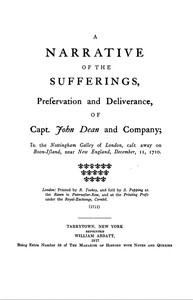 Cover of A narrative of the sufferings, preservation and deliverance, of Capt. John Dean and company in the Nottingham galley of London, cast away on Boon-Island, near New England, December 11, 1710