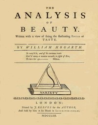 Cover of The Analysis of Beauty Written with a view of fixing the fluctuating ideas of taste