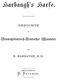 Cover of Harbaugh's Harfe: Gedichte in Pennsylvanisch-Deutscher Mundart