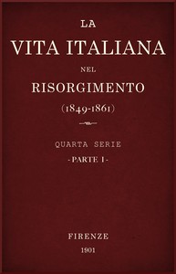 Cover of La vita Italiana nel Risorgimento (1849-1861), parte 1 Quarta serie - Storia