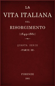 Cover of La vita Italiana nel Risorgimento (1849-1861), parte 3 Quarta serie - Lettere e arti
