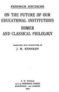 Cover of On the Future of our Educational Institutions; Homer and Classical Philology Complete Works, Volume Three