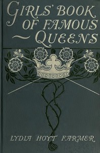 Cover of The Girls' Book of Famous Queens