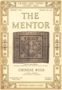 Cover of The Mentor: Chinese Rugs, Vol. 4, Num. 2, Serial No. 102, March 1, 1916