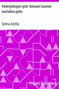 Cover of Pankinjohtajan tytär: Romaani Suomen suurlakon ajalta