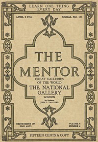 Cover of The Mentor: The National Gallery—London, Vol. 4, Num. 4, Serial No. 104, April 1, 1916 Great Galleries of the World