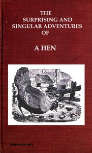 Cover of The Surprising and Singular Adventures of a Hen as Related by Herself to Her Family of Chickens