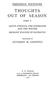 Cover of Thoughts out of Season, Part I David Strauss, the Confessor and the Writer - Richard Wagner in Bayreuth.