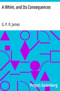 Cover of A Whim, and Its Consequences Collection of British Authors Vol. CXIV