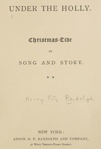 Cover of Under the Holly: Christmas-Tide in Song and Story