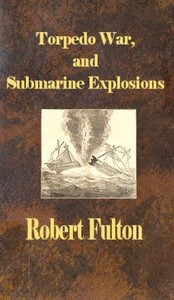 Cover of Torpedo War, and Submarine Explosions