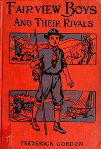 Cover of Fairview Boys and Their Rivals; or, Bob Bouncer's Schooldays