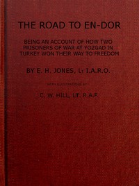 Cover of The Road to En-Dor Being an Account of How Two Prisoners of War at Yozgad in Turkey Won Their Way to Freedom