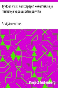 Cover of Tykkien virsi: Kenttäpapin kokemuksia ja mielialoja vapaussodan päiviltä