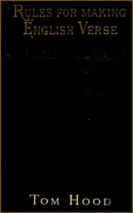 Cover of Practical Guide to English Versification With a Compendious Dictionary of Rhymes, an Examination of Classical Measures, and Comments Upon Burlesque and Comic Verse, Vers de Société, and Song-writing