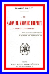 Cover of Le salon de Madame Truphot: moeurs littéraires